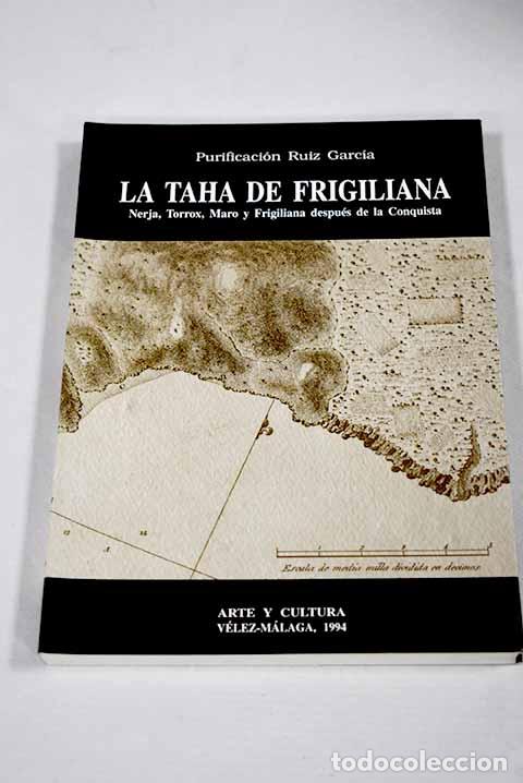 Livros em segunda m&atilde;o: La Taha de Frigiliana despu&eacute;s de la conquista.- Ruiz Garc&iacute;a, Purificaci&oacute;n