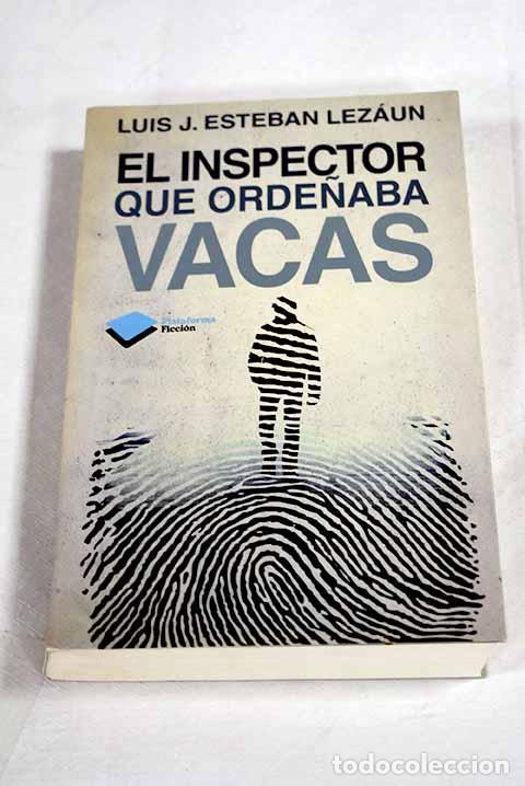 Livros em segunda m&atilde;o: El inspector que orde&ntilde;aba vacas.- Esteban Lez&aacute;un, Luis J.