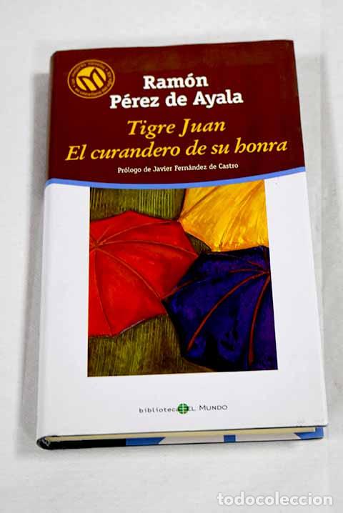 Livros em segunda m&atilde;o: Tigre Juan; El curandero de su honra.- P&eacute;rez de Ayala, Ram&oacute;n