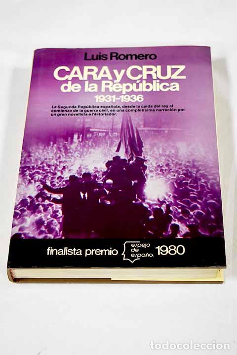 Livros em segunda m&atilde;o: Cara y cruz de la Rep&uacute;blica: 1931-1936.- Romero, Luis