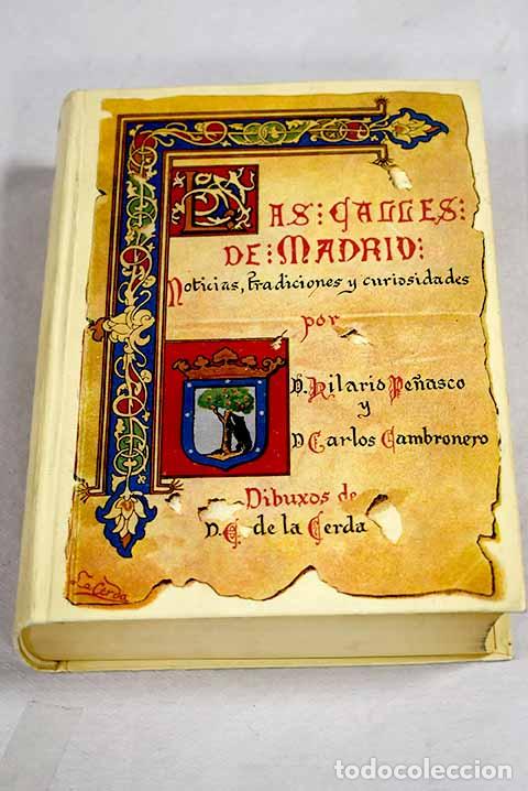 Livros em segunda m&atilde;o: Las calles de Madrid: noticias, tradiciones y curiosidades.- Pe&ntilde;asco de la Puente, Hilario