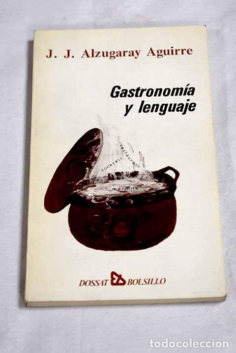 Livros em segunda m&atilde;o: Gastronom&iacute;a y lenguaje.- Alzugaray Aguirre, Juan Jos&eacute;