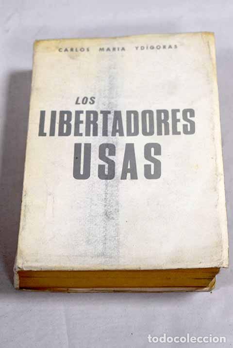 Libros: Los libertadores USAS.- Yd&iacute;goras, Carlos Mar&iacute;a
