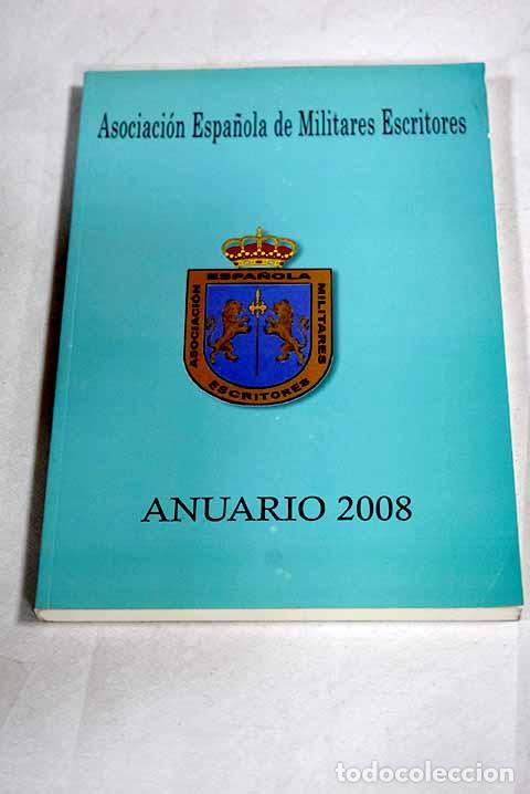 Libros: Anuario: : Asociaci&oacute;n Espa&ntilde;ola de Militares Escritores.