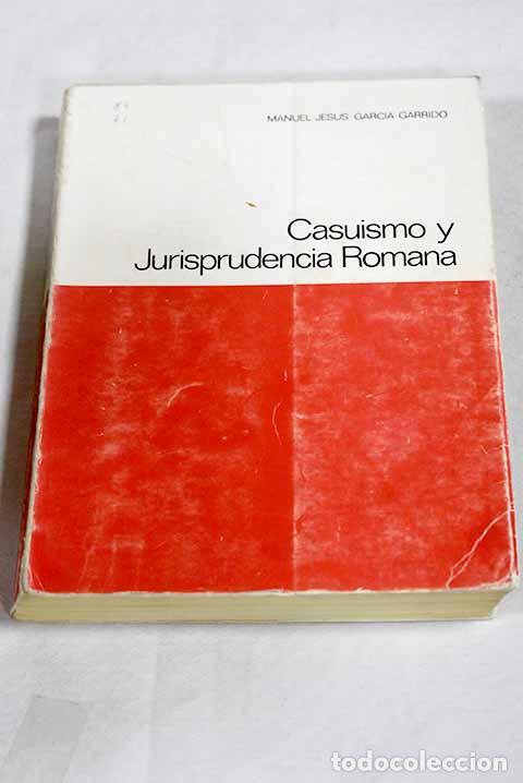 Libros: Casuismo y jurisprudencia romana: pleitos famosos del Digesto.- Garc&iacute;a Garrido, Manuel J.