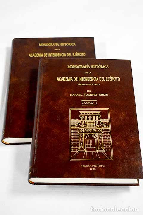Libros: Monograf&iacute;a hist&oacute;rica de la Academia de Intendencia del Ej&eacute;rcito: (Avila 1875-1931)