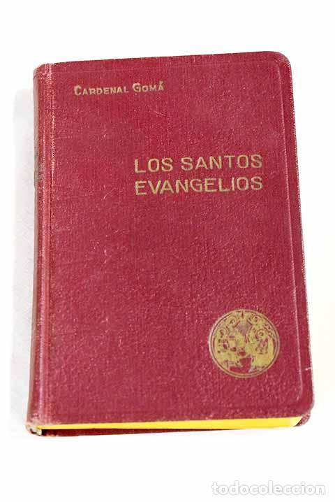 Libros: Los santos evangelios: vida y doctrina de N.S. Jesucristo seg&uacute;n los evangelios