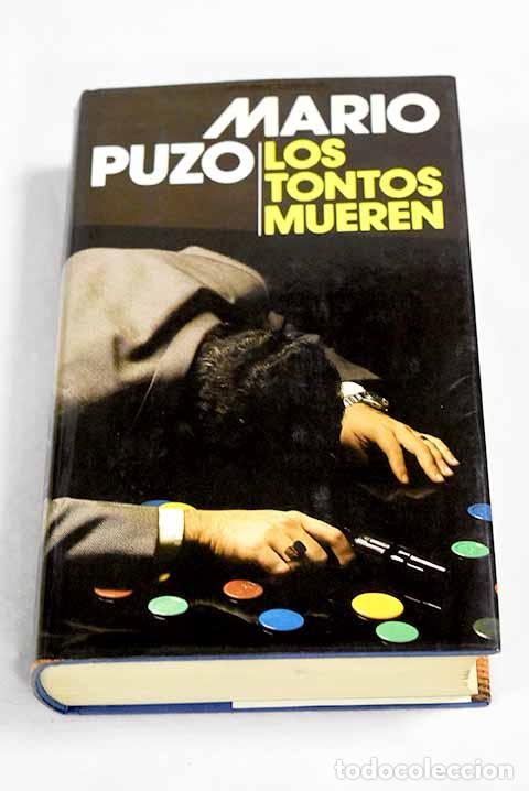 Libros: Los tontos mueren: Puzo, Mario.- Puzo, Mario