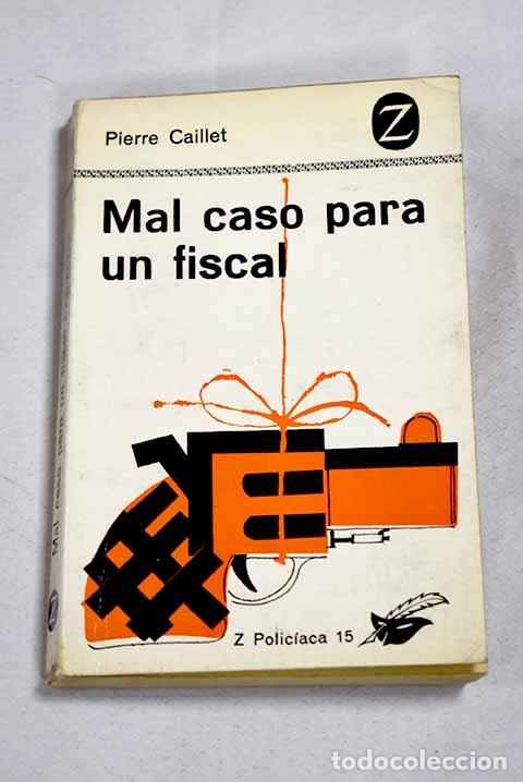 Libri di seconda mano: Mal caso para un fiscal.- Caillet, Pierre