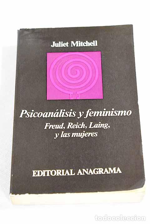 Libri di seconda mano: Psicoan&aacute;lisis y feminismo.- Mitchell, Juliet