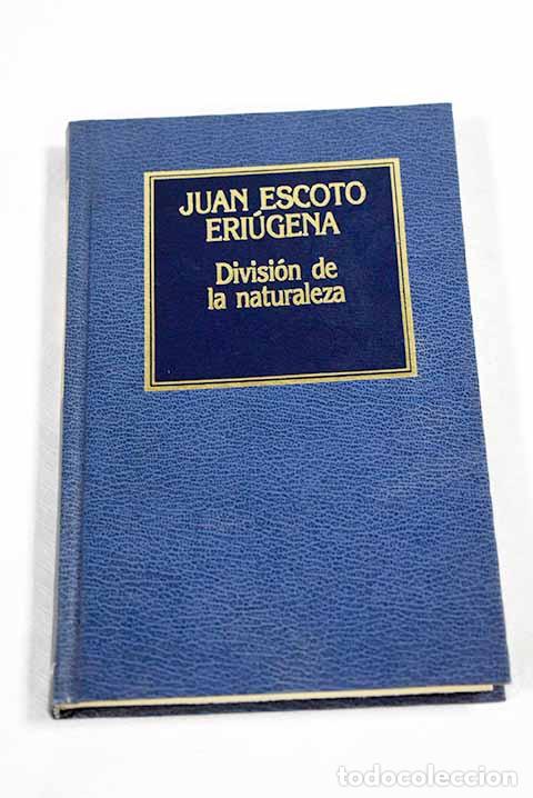 Libri di seconda mano: Divisi&oacute;n de la naturaleza (periphyseon).- Erigena, Johannes Scotus