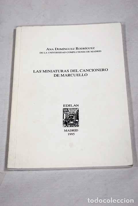 books: Las miniaturas del cancionero de Marcuello.- Dominguez Rodriguez, Ana