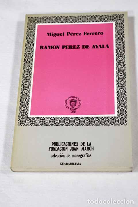 books: Ram&oacute;n P&eacute;rez de Ayala.- P&eacute;rez Ferrero, Miguel