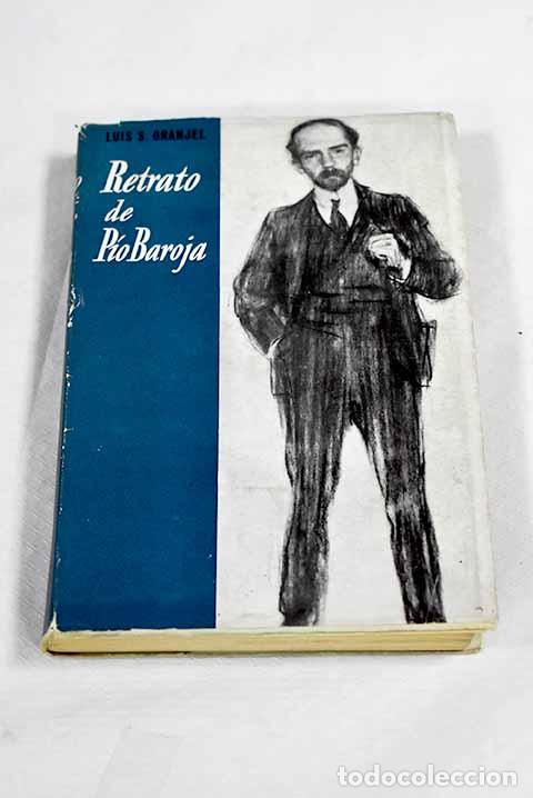 Libros: Retrato de P&iacute;o Baroja.- Granjel, Luis S.