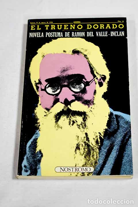 Libros: El trueno dorado: Valle-Incl&aacute;n, Ram&oacute;n del.- Valle-Incl&aacute;n, Ram&oacute;n del
