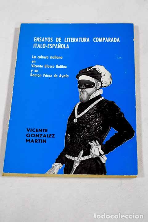 Livres: Ensayos de literatura comparada italo-espa&ntilde;ola: .- Gonz&aacute;lez Mart&iacute;n, Vicente