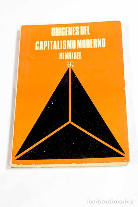 Livres: Or&iacute;genes del capitalismo moderno.- S&eacute;e, Henri