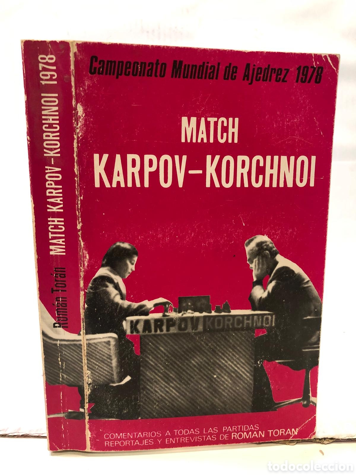 Libros: Match Karpov-Korchnoi. Campeonato Mundial de Ajedrez 1978 - Rom&aacute;n Tor&aacute;n