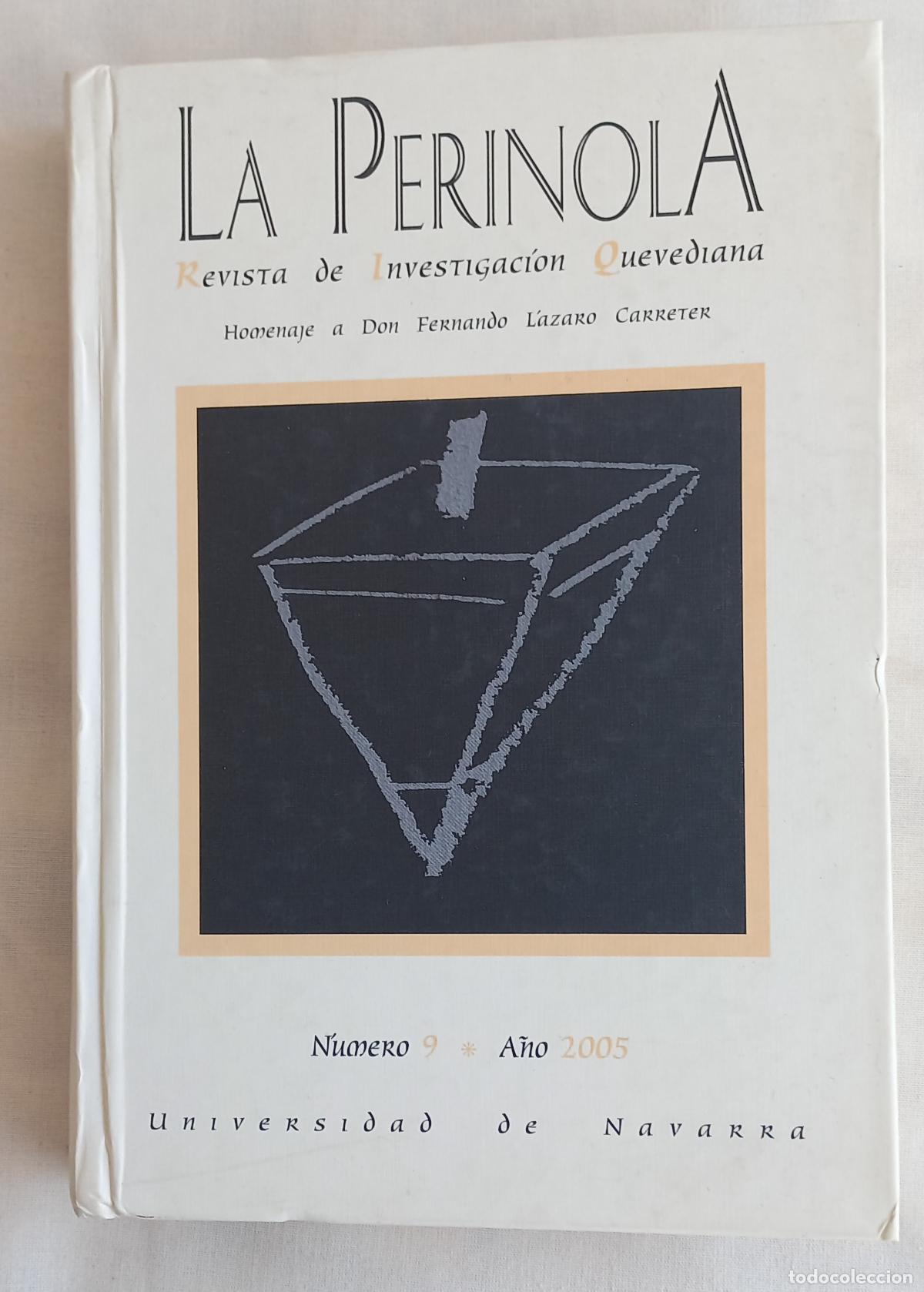 Libros: La Perinola Revista de Investigaci&oacute;n Quevediana. Homenaje a Fernando L&aacute;zaro Carreter 2005 n&uacute;mero 9