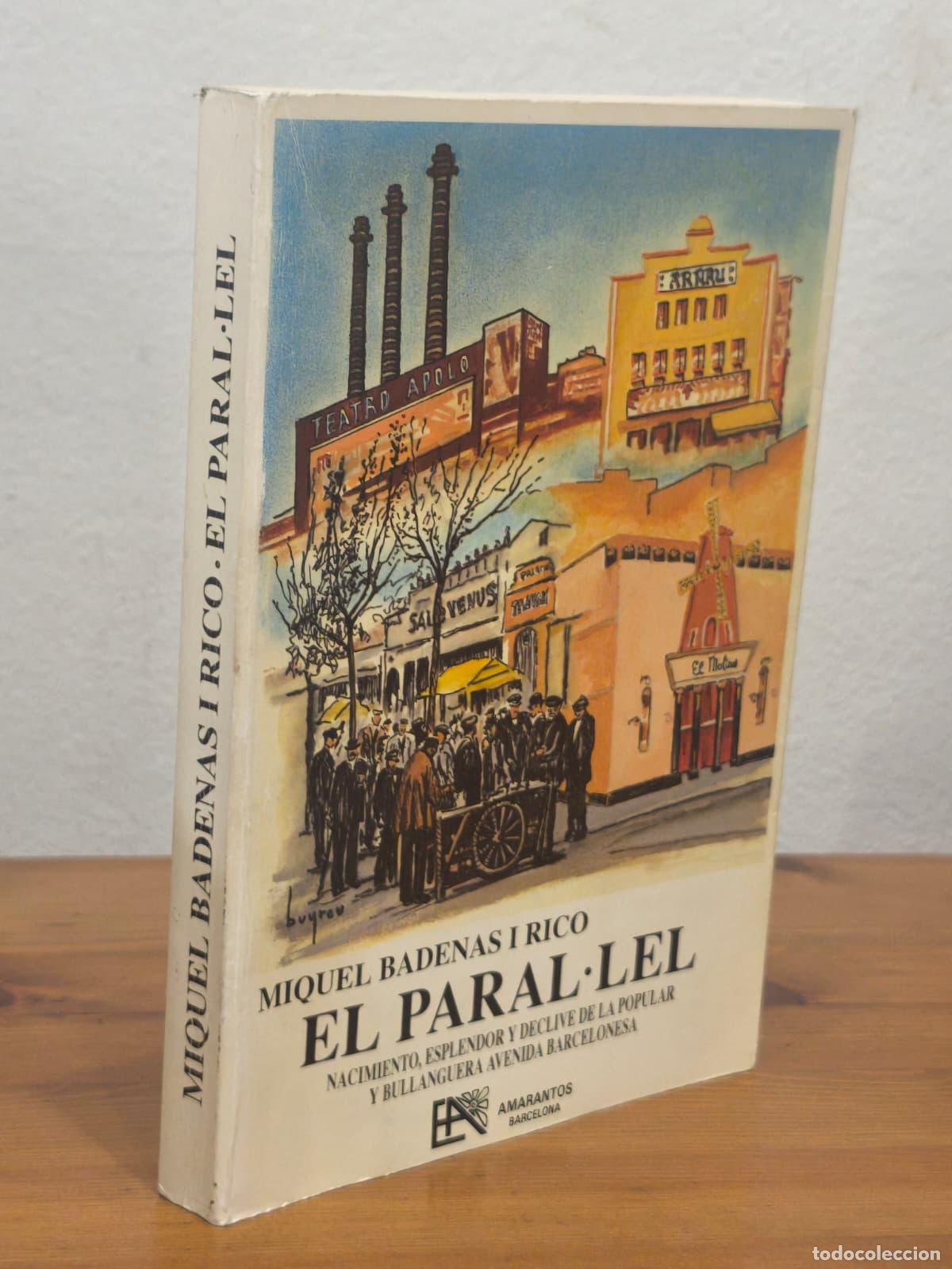 Libros: EL PARAL&middot;LEL Nacimiento, esplendor y declive de la popular y bullanguera avenida (IB10306EST1)