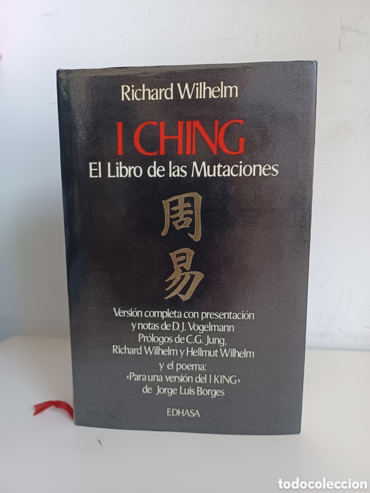 Libros: I Ching. El libro de las mutaciones/ Richard Wilhelm/ Edhasa, 1987