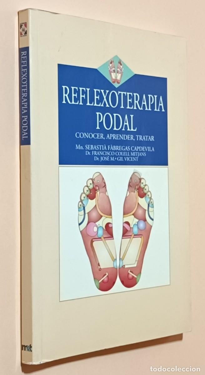 Libros: REFLEXOTERAPIA PODAL. CONOCER, APRENDER, TRATAR - VV. AA. - 2004