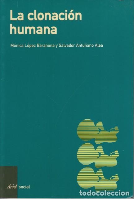 books: LA CLONACI&Oacute;N HUMANA - L&Oacute;PEZ BARAHONA, M&Oacute;NICA; ANTU&Ntilde;ANO ALEA, SALVADOR