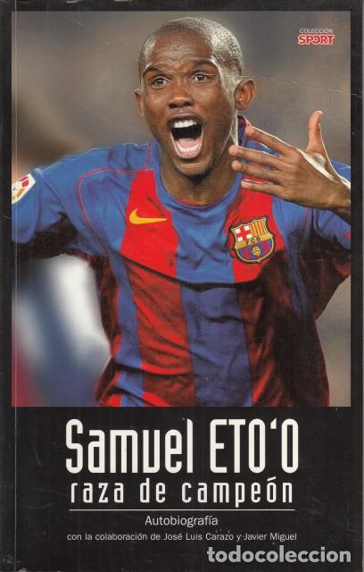 Livros em segunda m&atilde;o: SAMUEL ETO'O, RAZA DE CAMPE&Oacute;N. AUTOBIOGRAF&Iacute;A - EDECASA (EDITA)