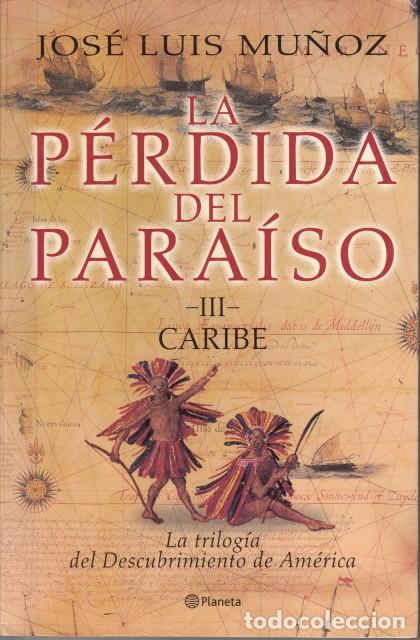 B&uuml;cher: LA P&Eacute;RDIDA DEL PARA&Iacute;SO III. CARIBE - MU&Ntilde;OZ, JOS&Eacute; LU&Iacute;S