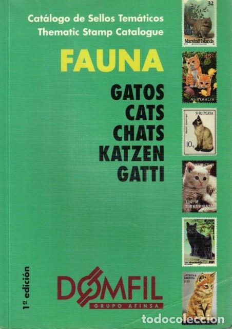 Livres: CAT&Aacute;LOGO DE SELLOS TEM&Aacute;TICOS. THEMATIC STAMP CATALOGUE. FAUNA. GATOS; CATS; CHATS; KATZEN; GATTI - D