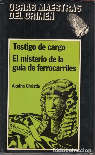 Livros em segunda m&atilde;o: TESTIGO DE CARGO; EL MISTERIO DE LA GU&Iacute;A DE FERROCARRILES - CHRISTIE, AGATHA