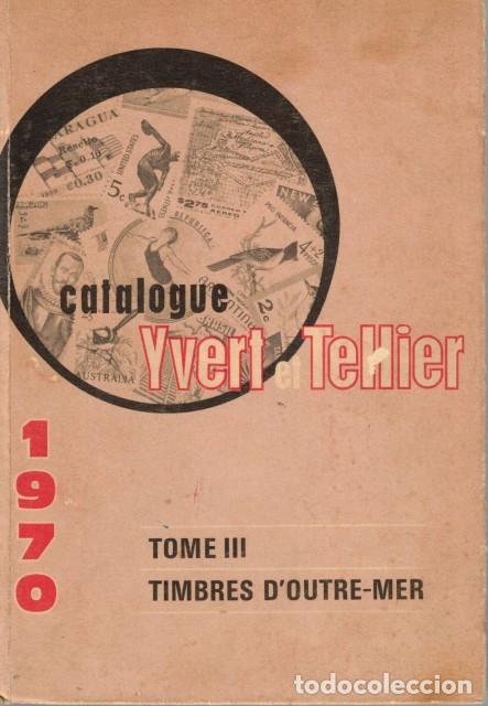 Livros em segunda m&atilde;o: CATALOGUE YVERT ET TELLIER 1970. TOME III - YVERT ET TELLIER
