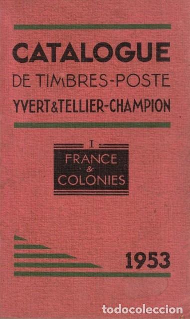 Livros em segunda m&atilde;o: CATALOGUE DE TIMBRES-POSTE 1. FRANCE & COLONIES. YVERT ET TELLIER 1953 - YVERT ET TELLIER