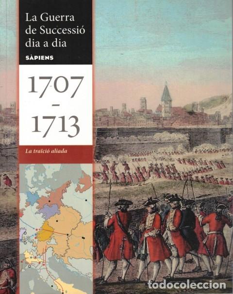 Libros: La Guerra de Successi&oacute; dia a dia (1707-1713). La tra&iuml;ci&oacute; aliada. Vol III - S&Agrave;PIENS
