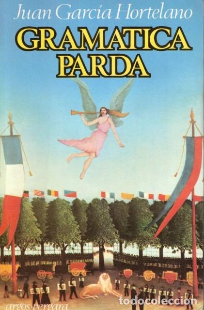 Libros: GRAM&Aacute;TICA PARDA - GARC&Iacute;A HORTELANO, JUAN