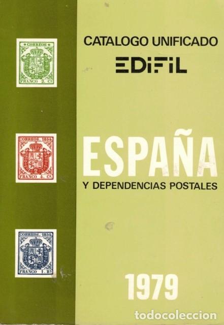 Libros: CAT&Aacute;LOGO UNIFICADO EDIFIL. ESPA&Ntilde;A Y DEPENDENCIAS POSTALES 1979 - EDIFIL (EDITA)