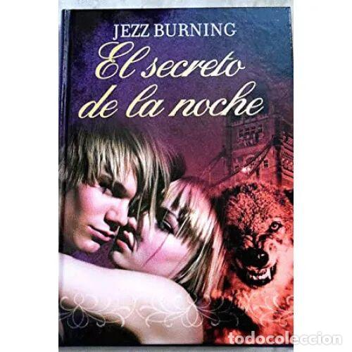 Libros: El Secreto de la Noche - Jezz Burning - RBA