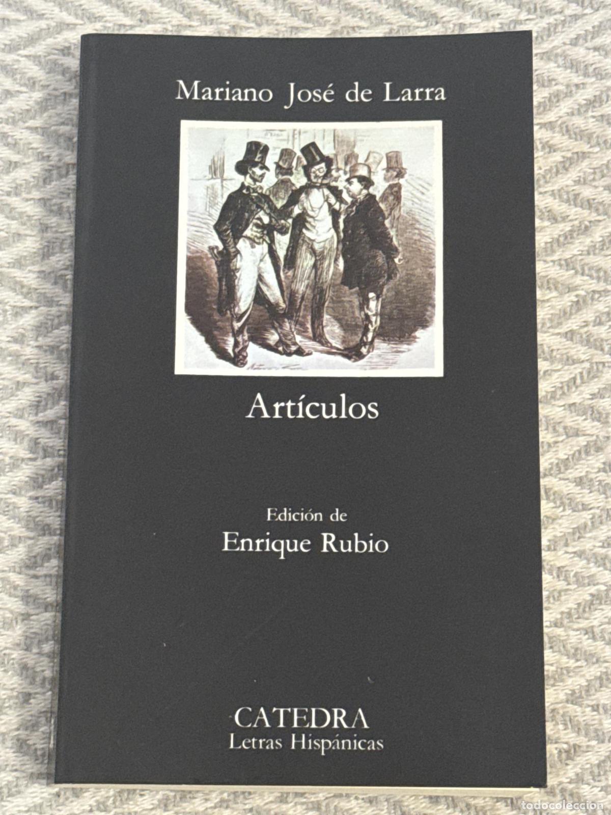 Libros: Art&iacute;culos. Edici&oacute;n de Enrique Rubio - Mariano Jos&eacute; de Larra