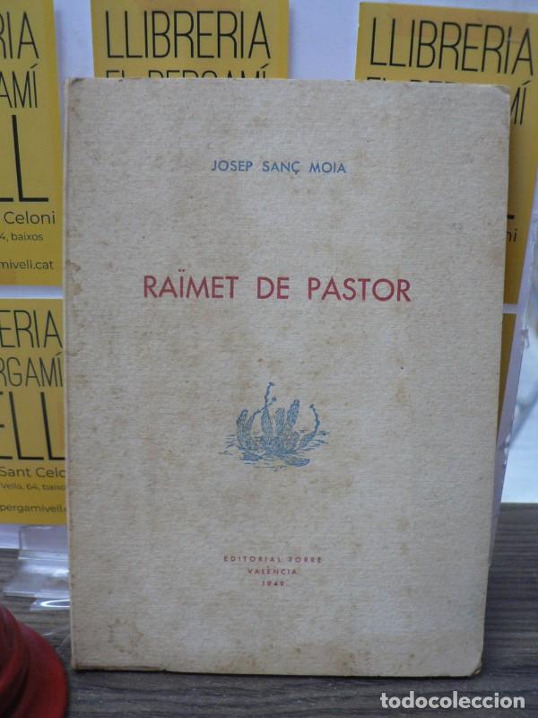 Libros: Ra&iuml;met de pastor - Josep San&ccedil; Moia - Editorial Torre - Val&egrave;ncia 1949, 1&ordf; ed. - Colecci&oacute;n L'Espiga
