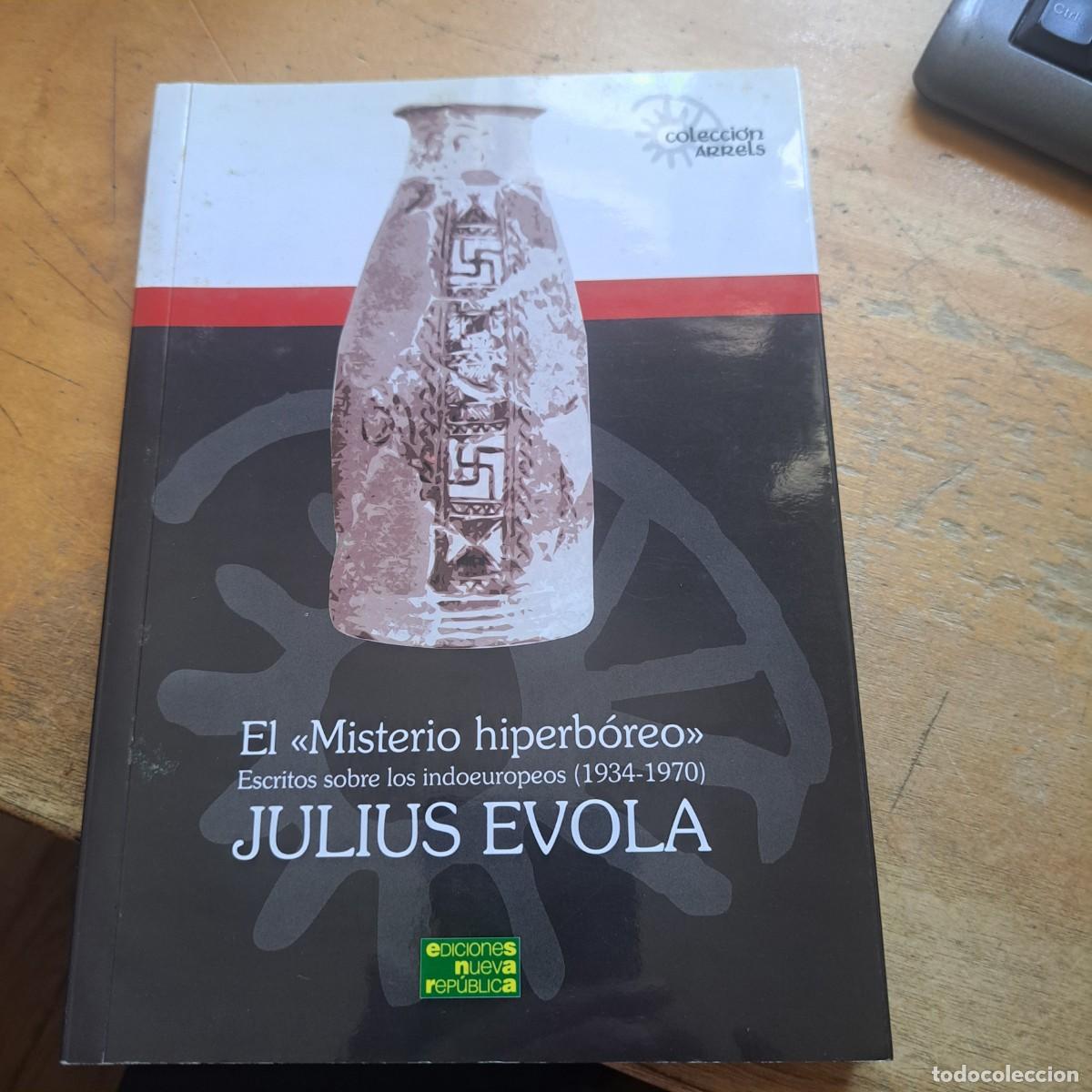 Libros: EL MISTERIO HIPERB&Oacute;REO.Escritos sobre los indoeuropeos (1934-1970)&raquo; Julius Evola Las tesis de Evola