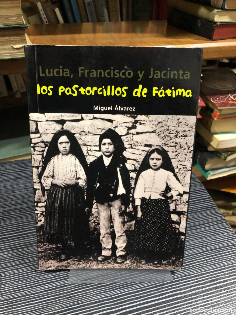 Libros: Luc&iacute;a, Francisco y Jacinta: Los pastorcillos de F&aacute;tima Miguel &Aacute;lvarez