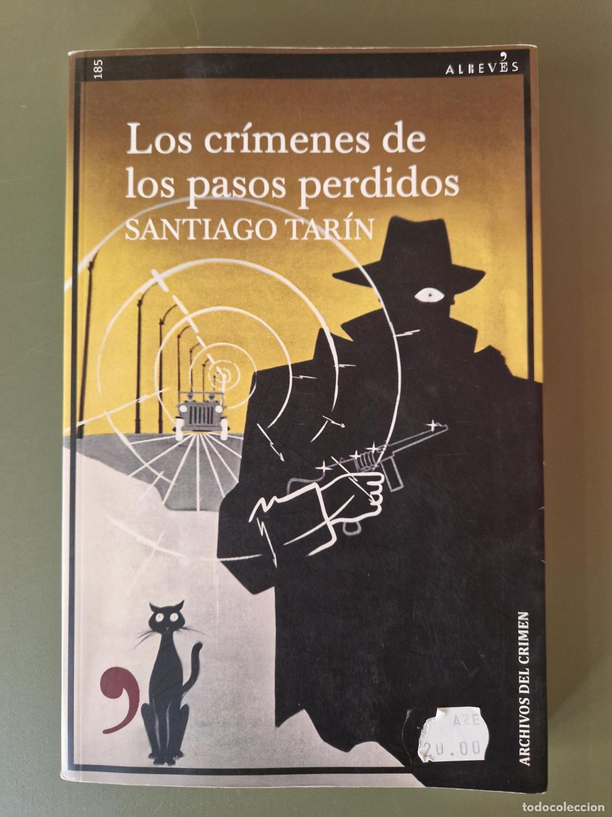 Libros: Los cr&iacute;menes de los pasos perdidos. FIRMADO POR EL AUTOR - Santiago Tar&iacute;n