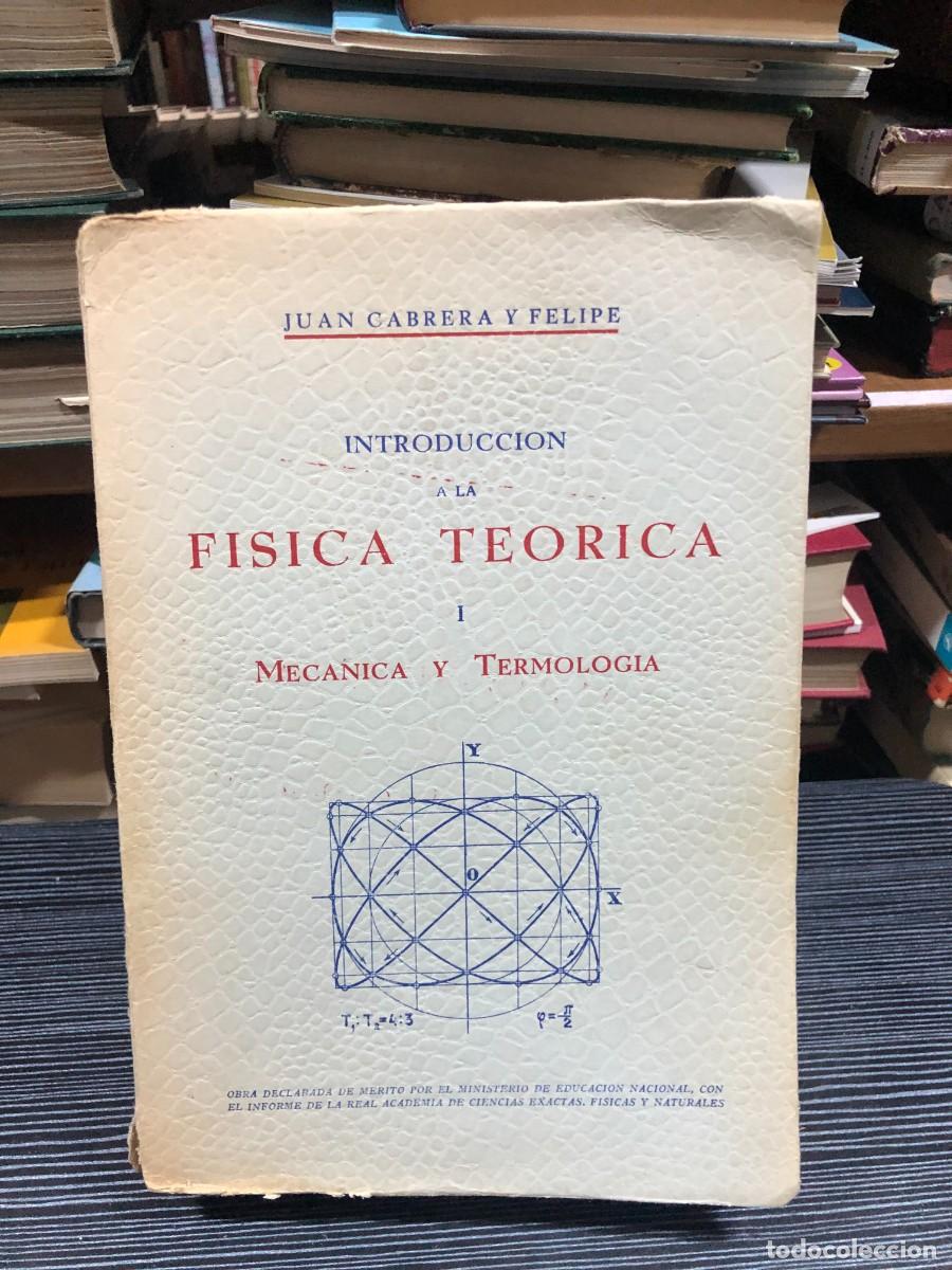 Libros: Introducci&oacute;n a la f&iacute;sica te&oacute;rica I: Mec&aacute;nica y Termolog&iacute;a Juan Cabrera y Felipe