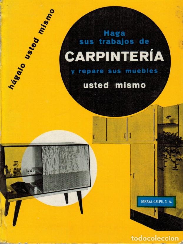 B&uuml;cher: Haga sus trabajos de carpinter&iacute;a y repare sus muebles usted mismo