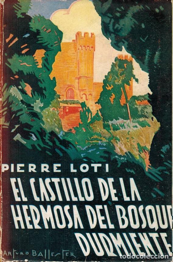 B&uuml;cher: LOTI, Pierre. El castillo de la hermosa del bosque durmiente. Traducci&oacute;n de la LII edici&oacute;n francesa