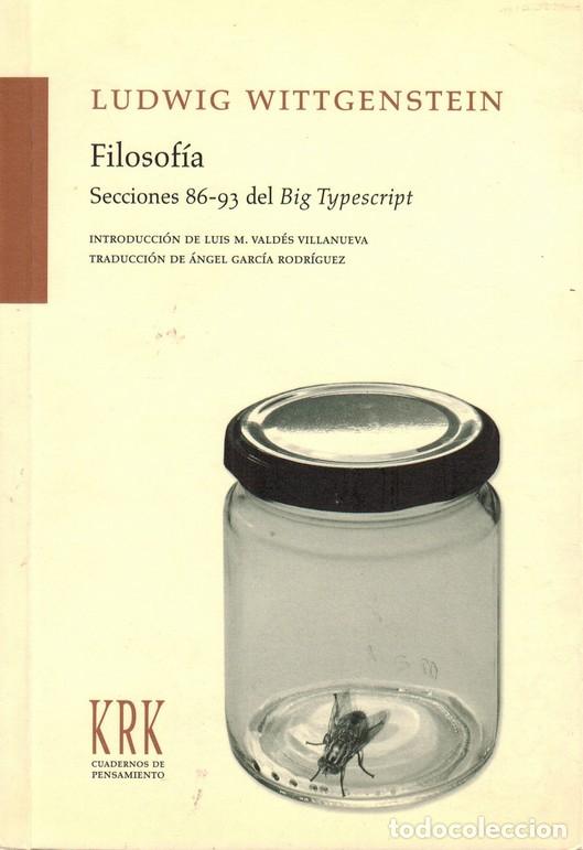 B&uuml;cher: WITTGENSTEIN, Ludwig. Filosof&iacute;a. Secciones 86-93 (pp. 405-435) del llamado Big Typescript (n&uacute;mero de