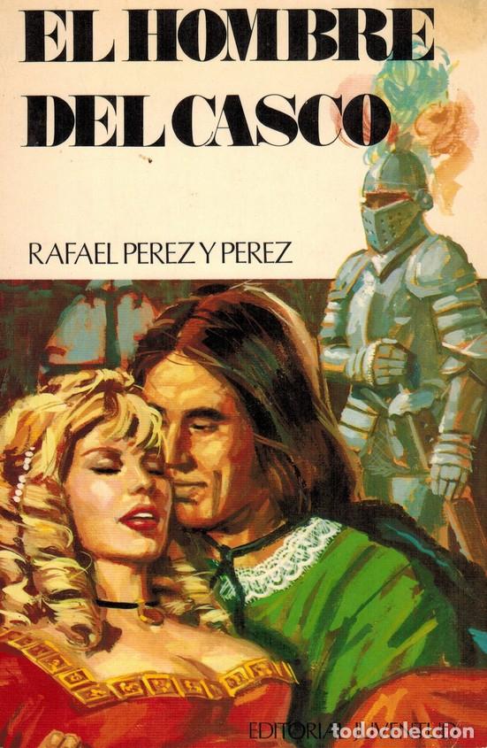 B&uuml;cher: P&Eacute;REZ Y P&Eacute;REZ, Rafael. El hombre del casco