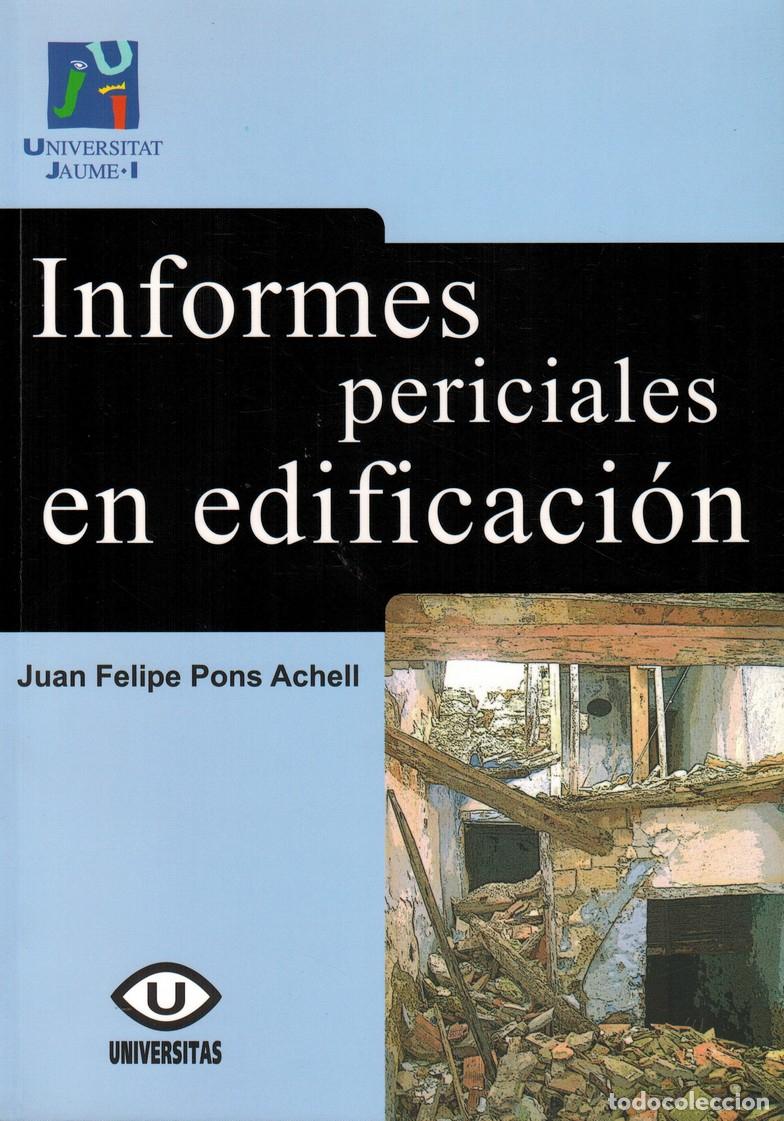 Libri di seconda mano: PONS ACHELL, Juan Felipe. Informes periciales en edificaci&oacute;n