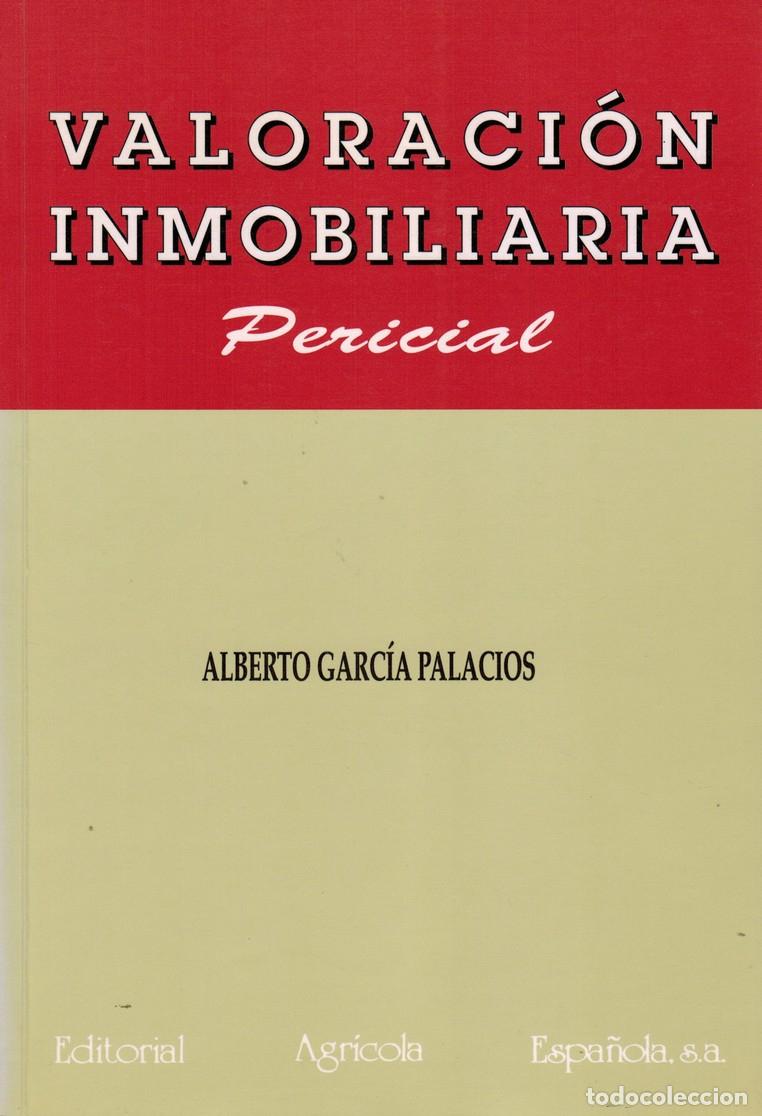 Libri di seconda mano: GARC&Iacute;A PALACIOS, Alberto. Valoraci&oacute;n inmobiliaria. Pericial