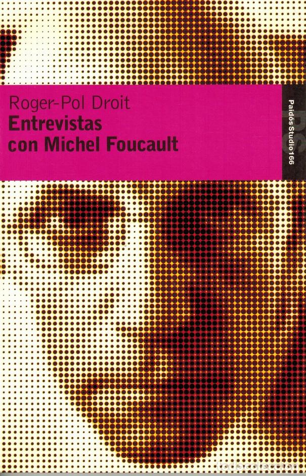 Libri di seconda mano: DROIT, Roger-Pol. Entrevistas con Michel Foucault